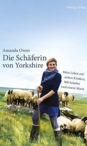 Amanda Owen - Die Schäferin von Yorkshire: Mein Leben mit sieben Kindern, 900 Schafen und einem Mann - Preis vom 30.09.2026 09:01:18 h