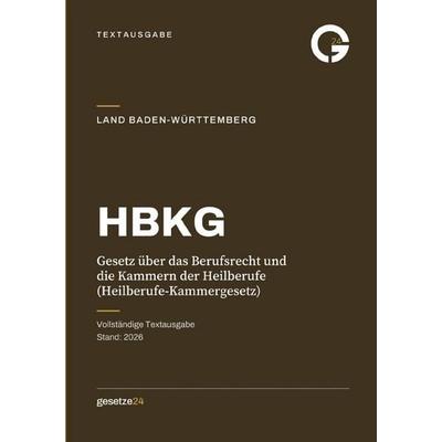 HBKG – Gesetz über das Berufsrecht und die Kammern der Heilberufe (Heilberufe-Kammergesetz), Taschenbuch von Gesetze24 Deutschland, Epubli,
