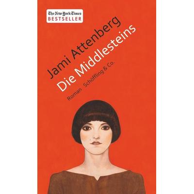 Die Middlesteins, Gebundene Ausgabe von Jami Attenberg, Schöffling