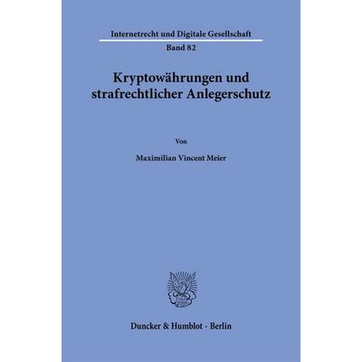 Kryptowährungen und strafrechtlicher Anlegerschutz, Taschenbuch von Maximilian Vincent Meier, Duncker & Humblot, 978-3-428-19414-8