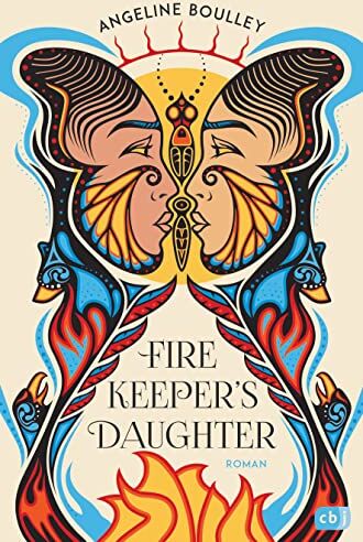 Angeline Boulley - Firekeeper's Daughter: Deutschsprachige Ausgabe - Preis vom 02.10.2026 23:42:20 h
