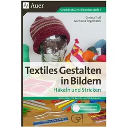 Textiles Gestalten in Bildern Häkeln und Stricken, Schulbücher von Michaela Engelhardt, Christa Troll