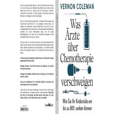 Was Ärzte über Chemotherapie verschweigen, Taschenbuch von Vernon Coleman, Epubli, 978-3-8190-9139-1