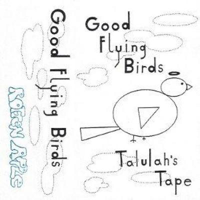 Talulah's Tape - Good Flying Birds, CD