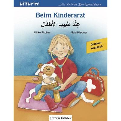 Beim Kinderarzt (Deutsch-Arabisch), Taschenbuch von Ulrike Fischer, Bilibri, 978-3-695-05160-1
