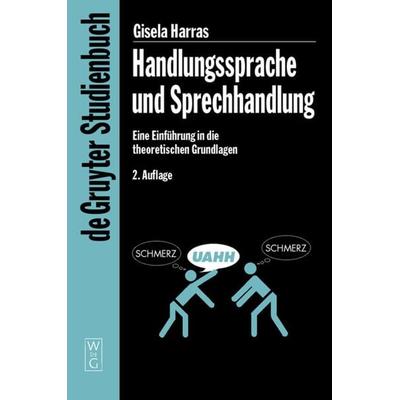 Handlungssprache und Sprechhandlung, Gebundene Ausgabe von Gisela Harras, De Gruyter, 978-3-11-017677-3