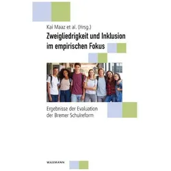 Zweigliedrigkeit und Inklusion im empirischen Fokus, Fachbücher von Kai Hasselhorn Maaz, Marcus Hasselhorn, Marcus