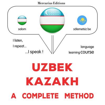 Uzbek - Kazakh : a complete method - James Gardner, Audio, 9782821174580