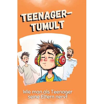 Teenager-Tumult, Gebundene Ausgabe von Noah Richter, BoD - Books on Demand, 978-3-7591-5093-6