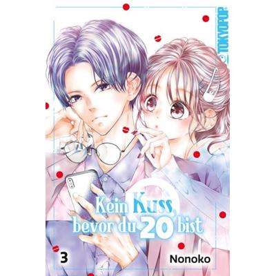 Kein Kuss, bevor du 20 bist 03, Taschenbuch von Nonoko, Tokyopop GmbH