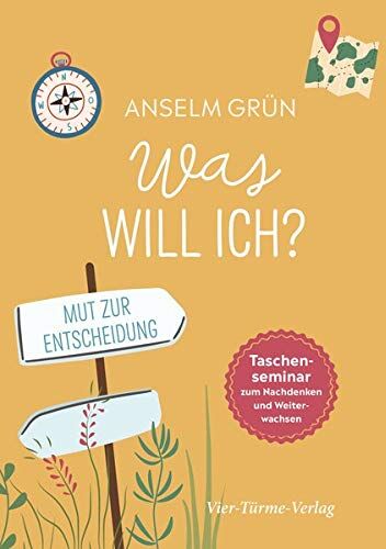 Anselm Grün - Was will ich? Mut zur Entscheidung (Taschenseminar zum Nachdenken und Weiterwachsen) (Taschenseminar Anselm Grün) - Preis vom 30.09.2026 22:30:23 h