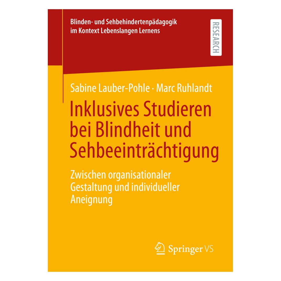 Springer Inklusives Studieren bei Blindheit und Sehbeeinträchtigung (Deutsch, Softcover, Marc Ruhlandt, Sabine Lauber-Pohle) (56170866)