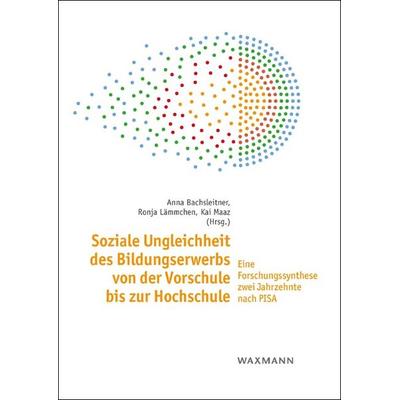 Soziale Ungleichheit des Bildungserwerbs von der Vorschule bis zur Hochschule, Taschenbuch von , Waxmann Verlag GmbH, 978-3-8309-4624-3