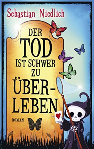 Sebastian Niedlich - Der Tod ist schwer zu überleben: Roman - Preis vom 11.10.2026 15:43:13 h