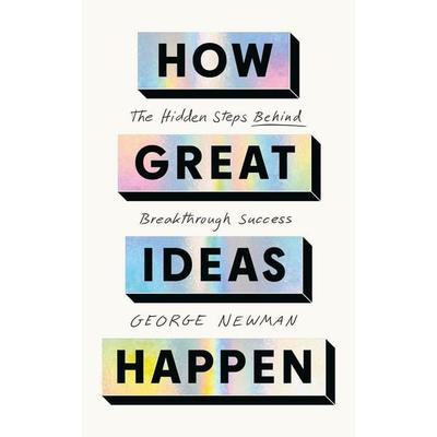 How Great Ideas Happen, Taschenbuch von George Newman, John Murray, 978-1-399-83455-1