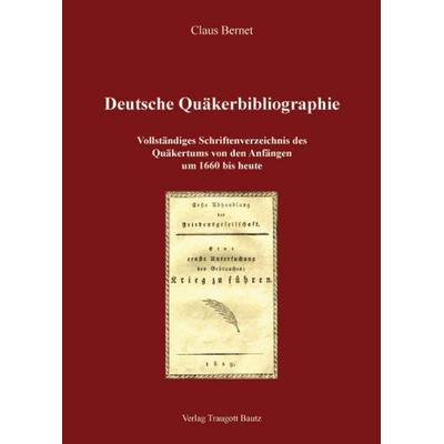 Deutsche Quäkerbibliographie, Taschenbuch von Claus Bernet, Traugott Bautz, 978-3-88309-363-5