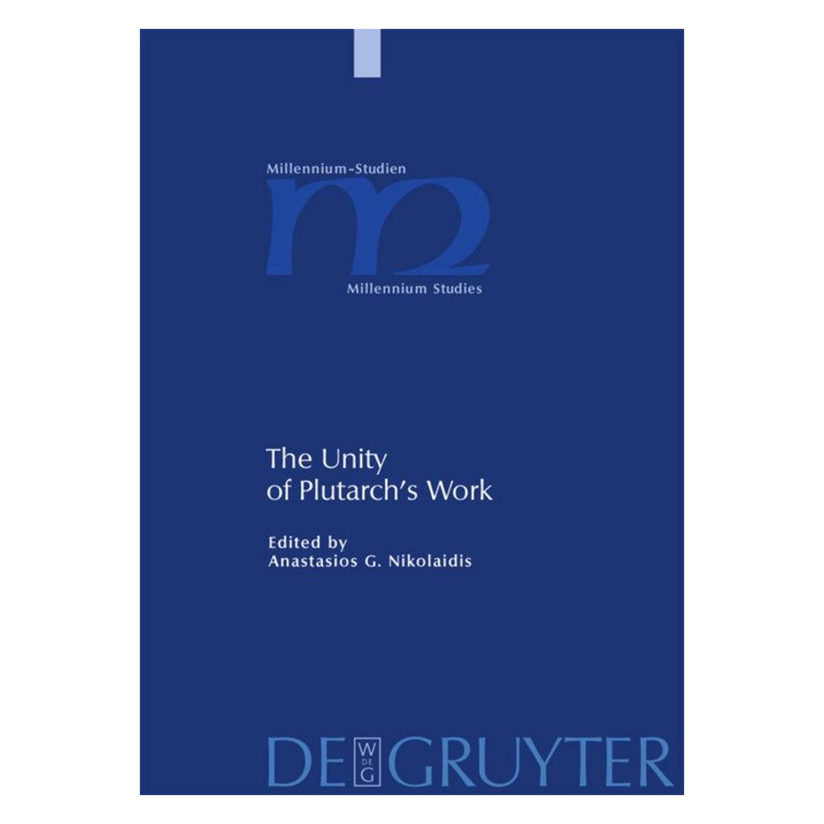 De Gruyter The Unity of Plutarch's Work (Englisch, Hardcover, Anastasios Nikolaidis) (53311461)
