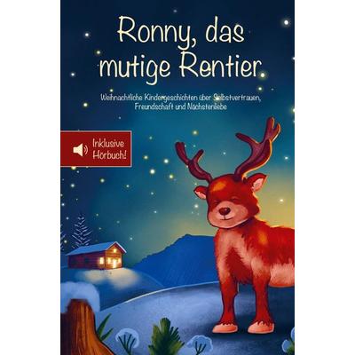 Ronny, das mutige Rentier, Taschenbuch von Tanja Schönfeld, Bookmundo, 978-94-037-4735-4