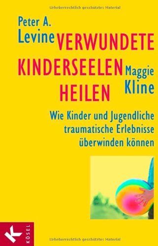 Levine, Peter A. - Verwundete Kinderseelen heilen - Preis vom 12.10.2026 11:37:12 h