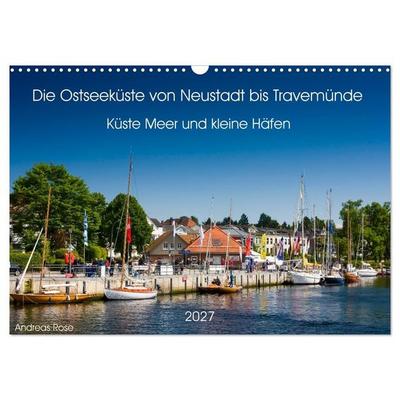 Die Ostseeküste von Neustadt bis Travemünde (Wandkalender 2027 DIN A3 quer), CALVENDO Monatskalender