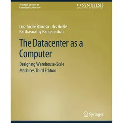 Barroso:The Data Centre as a Computer, Fachbücher von Luiz André Barroso, Urs Hölzle, Parthasarathy Ranganathan
