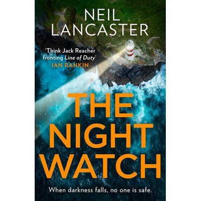 The Night Watch, Taschenbuch von Neil Lancaster, HarperCollins, 978-0-00-847042-5
