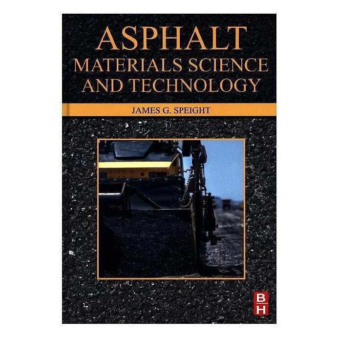 Elsevier Asphalt Materials Science and Technology (Englisch, James G Speight) (42943279)
