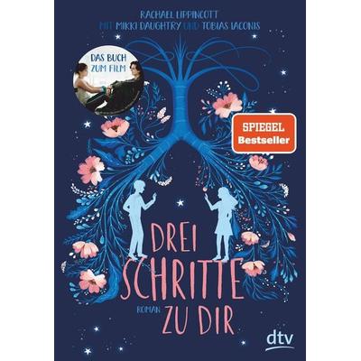Drei Schritte zu dir, Gebundene Ausgabe von Rachael Lippincott, dtv