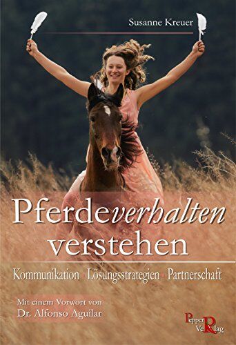 Susanne Kreuer - Pferdeverhalten verstehen: Kommunikation - Lösungsstrategien - Partnerschaft - Preis vom 09.10.2026 07:28:09 h