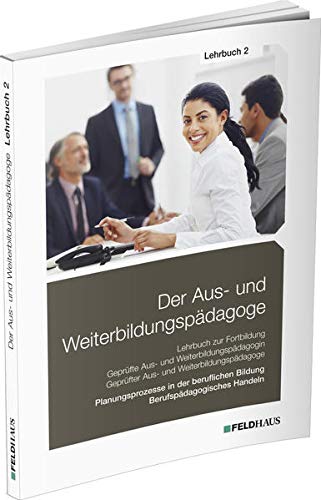 Wolfgang Seyd - Der Aus- und Weiterbildungspädagoge, Lehrbuch 2: Planungsprozesse in der beruflichen Bildung, Berufspädagogisches Handeln - Preis vom 09.10.2026 07:28:09 h