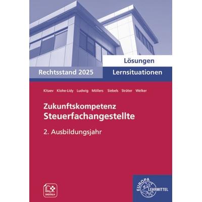 Lösungen zu 74849 Zukunftskompetenz Steuerfachangestellte Lernsituationen 2. Ausbildungsjahr, Taschenbuch von Gabriele Welker,Heike Klohe-Lidy,Jens