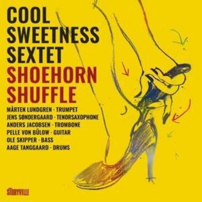 Shoehorn Shuffle - Cool Sweetness Sextet, CD