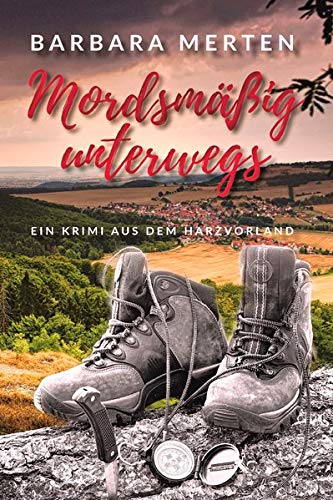 Barbara Merten - Mordsmäßig unterwegs: Ein Krimi aus dem Harzvorland (mit ausgewählten Rad- und Wandertouren rund um die »Tatorte«): Ein Krimi aus dem Harzvorland (mit ... Rad- und Wandertouren rund um die Tatorte) - Preis vom 10.10.2026 11:48:34 h