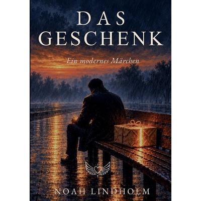 Das Geschenk, Taschenbuch von Noah Lindholm, Tredition, 978-3-567-02018-6