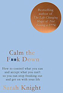 Sarah Knight - Calm the F**k Down (A No F*cks Given Guide) - Preis vom 02.10.2026 23:42:20 h