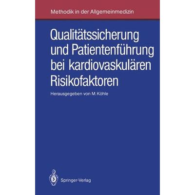 Qualitätssicherung und Patientenführung bei kardiovaskulären Risikofaktoren, Taschenbuch von , Springer, 978-3-540-16686-3