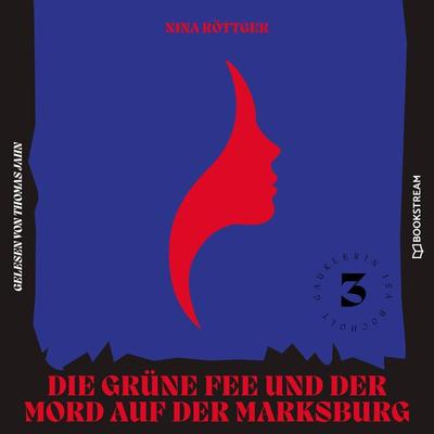 Die grüne Fee und der Mord auf der Marksburg - Nina Röttger, Audio, 9783991403814