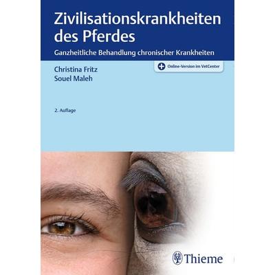 Zivilisationskrankheiten des Pferdes, Set von Christina Fritz,Souel Maleh, Thieme, 978-3-13-243136-2