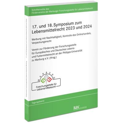 17. und 18. Symposium zum Lebensmittelrecht 2023 und 2024, Taschenbuch von , Fachmedien Recht und Wirtschaft in Deutscher Fachverlag GmbH,