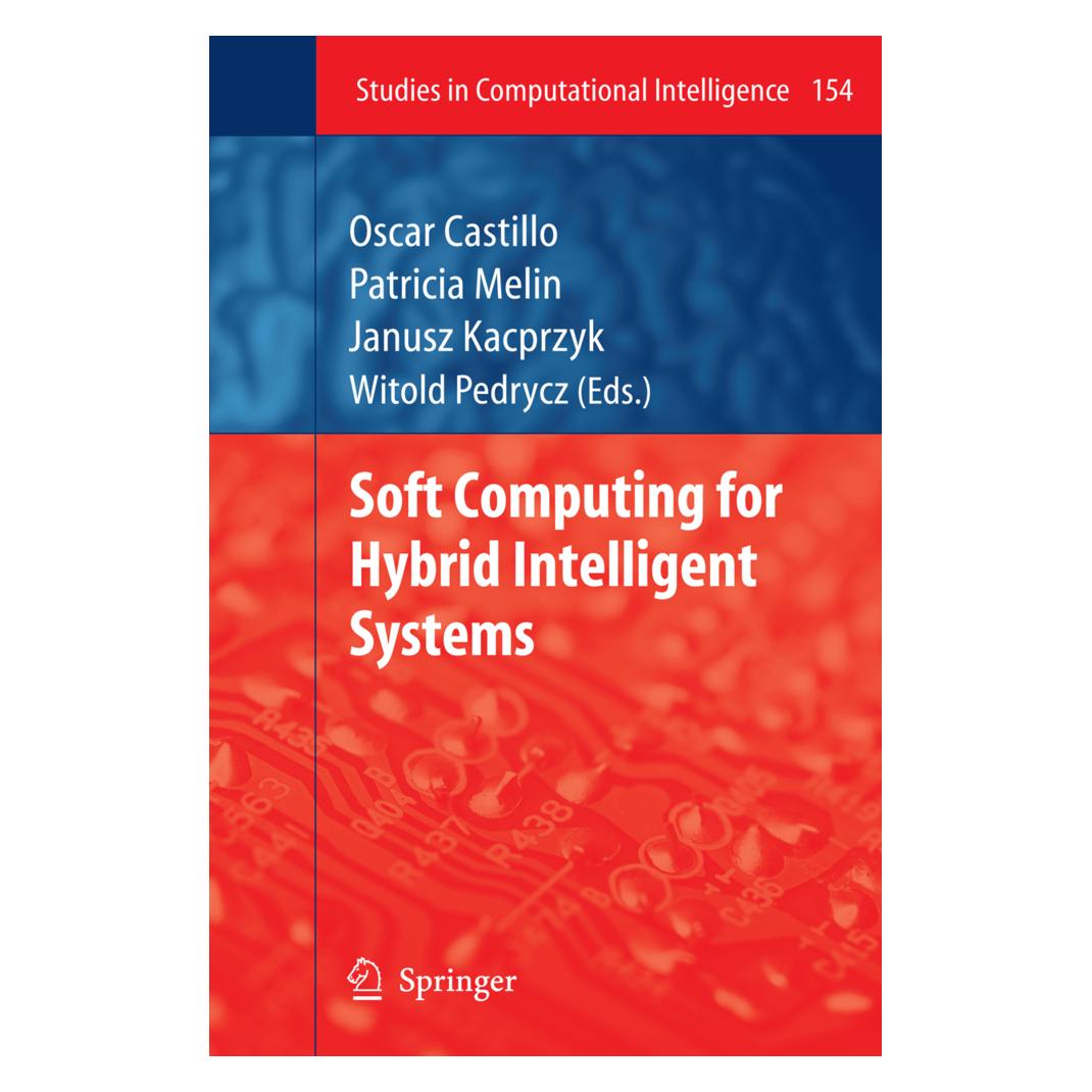 Springer Soft Computing for Hybrid Intelligent Systems (Englisch, Softcover, Oscar Castillo, Patricia Melin, Witold Pedrycz) (55373021)