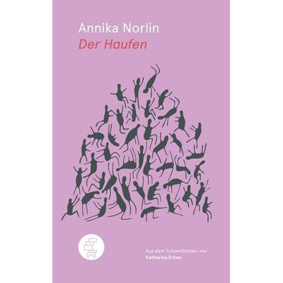 Der Haufen, Gebundene Ausgabe von Annika Norlin, Kommode, 978-3-905574-55-5