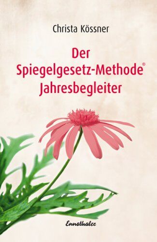 Christa Kössner - Der Spiegelgesetz-Methode® Jahresbegleiter - Preis vom 12.10.2026 11:37:12 h