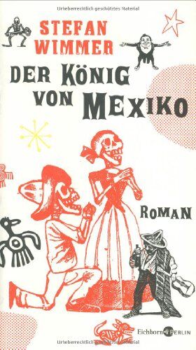 Stefan Wimmer - Der König von Mexiko - Preis vom 30.09.2026 22:30:23 h
