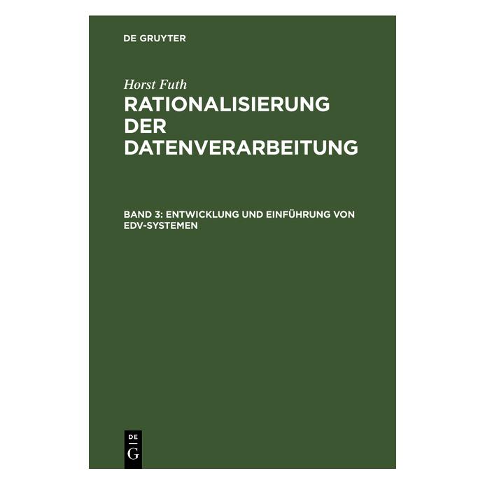 De Gruyter Futh:Entwicklung und Einführung von EDV (Deutsch, Hardcover, Horst Futh) (67826235)