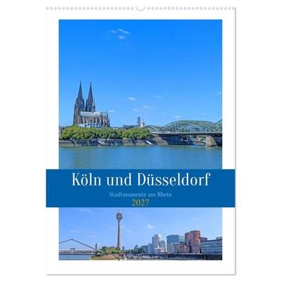 Köln und Düsseldorf - Stadtmomente am Rhein (Wandkalender 2027 DIN A2 hoch), CALVENDO Monatskalender