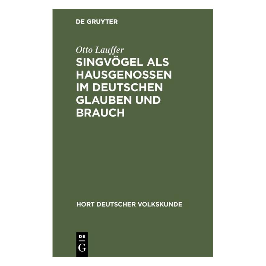 De Gruyter Lauffer:Singvögel als Hausgenossen im d (Deutsch, Hardcover, Otto Lauffer) (67776522)