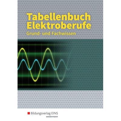 Tabellenbuch Elektroberufe, Taschenbuch von Paul Arzberger,Linus Beilschmidt,Horst Ellerckmann,Reiner Guse,Hans-Jürgen Stobinski, Westermann