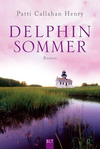 Henry, Patti Callahan - Delphinsommer: Roman - Preis vom 04.10.2026 03:51:26 h
