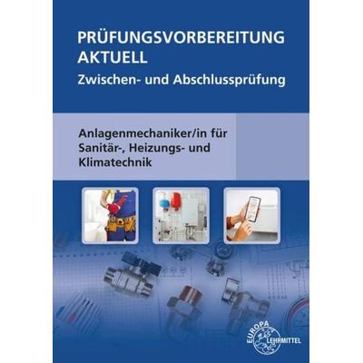 Prüfungsvorbereitung aktuell/ Anlagenmechaniker, Taschenbuch von Ulrich Uhr,Friedrich Jungmann,Richard Krischak,Helmut Merkle,Hans-Werner Grevenstein,