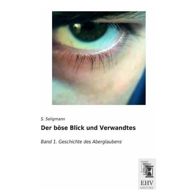 EHV-History Der böse Blick und Verwandtes (Deutsch, Softcover, S Seligmann) (35215688)